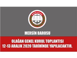 MERSİN BAROSU 2020-2022 YILI OLAĞAN GENEL KURUL İLANI VE GÜNDEM