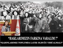 AV. ŞİRİN GÜNER :  “HAKLARIMIZIN FARKINA VARALIM !”