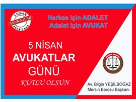 MESLEKTAŞLARIMIZIN 5 NİSAN AVUKATLAR GÜNÜ KUTLU OLSUN