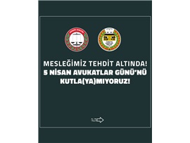 5 Nisan Avukatlar Günü Barolar Ortak Açıklama