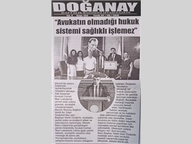 BASINDA BAROMUZ (Başkan Vekilimiz Gazi Özdemir: "Avukatın Olmadığı Hukuk Sistemi Sağlıklı İşlemez")