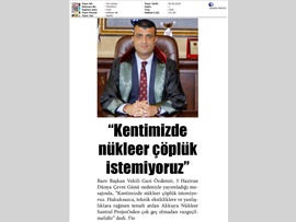 BASINDA BAROMUZ (Başkan Vekilimiz Av. Gazi Özdemir, "Kentimizde Nükleer Çöplük İstemiyoruz")