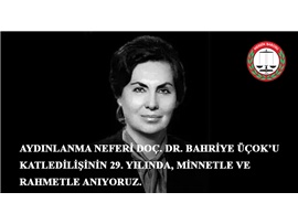 DOÇ. DR. BAHRİYE ÜÇOK'U MİNNETLE VE RAHMETLE ANIYORUZ