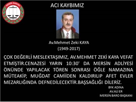 VEFAT- Değerli Meslektaşımız Av.Mehmet Zeki KAYA Vefat Etmiştir.