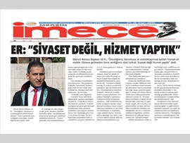 BASINDA BAROMUZ (Er: "Siyaset Değil, Hizmet Yaptık")