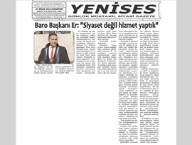 BASINDA BAROMUZ (Er: "Siyaset Değil, Hizmet Yaptık")