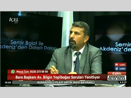 BARO BAŞKANIMIZ AV. BİLGİN YEŞİLBOĞAZ İÇEL TV'DE