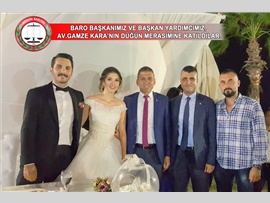 BARO BAŞKANIMIZ VE BAŞKAN YARDIMCIMIZ , AV.GAMZE KARA’NIN DÜĞÜN MERASİMİNE KATILDILAR.