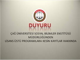 ÇAĞ ÜNVERSİTESİ LİSANS ÜSTÜ PROGRAMLARA KESİN KAYITLAR HAKKINDA