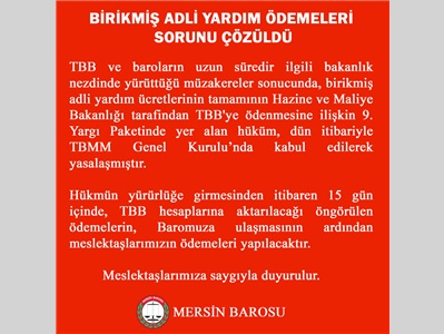 BİRİKMİŞ ADLİ YARDIM ÖDEMELERİ SORUNU ÇÖZÜLDÜ