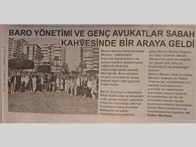 Baro yönetimi ve avukatlar , sabah kahvesinde bir araya geldi
