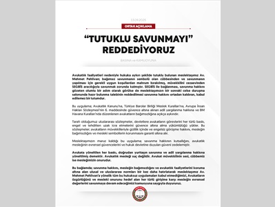 BAROLAR ORTAK AÇIKLAMA YAPTI: "TUTUKLU SAVUNMAYI REDDEDİYORUZ"