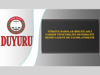 TBB ADLİ YARDIM YÖNETMELİĞİNDE DEĞİŞİKLİK YAPILMASINA DAİR YÖNETMELİK, RESMİ GAZETE'DE YAYIMLANMIŞTIR