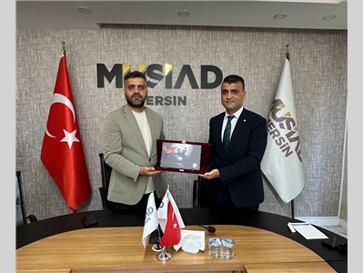 MÜSİAD MERSİN ŞUBE BAŞKANI MEHMET SAİT KAYAN’A ZİYARET