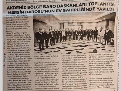 Akdeniz Bölge Baro Başkanları Toplantısı Mersin Barosunun ev sahipliğinde yapıldı