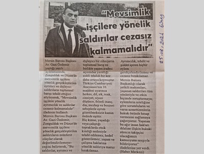 Baro Başkanı Özdemir: "Mevsimlik işçilere yönelik saldırılar cezasız kalmamalıdır."