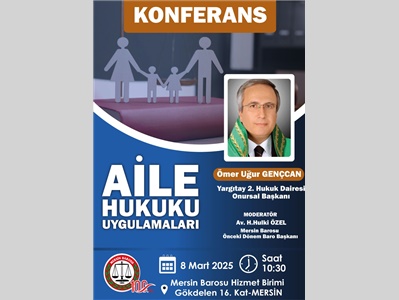 AİLE HUKUKU UYGULAMALARI KONULU KONFERANS