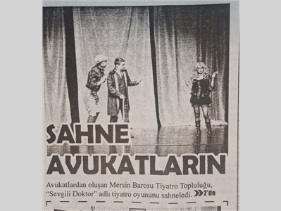 Avukatlar, "Sevgili Doktor" adlı tiyatro oyununu sahneledi