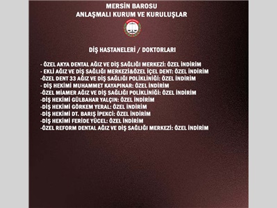 MERSİN BAROSU'NUN ANLAŞMALI OLDUĞU KURUM VE KURULUŞLAR